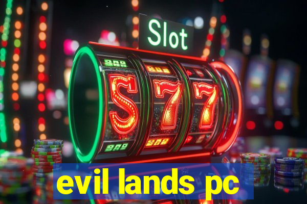 evil lands pc